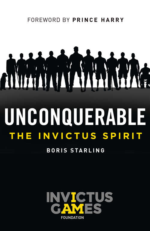 Book cover of Unconquerable: The Invictus Spirit (ePub edition)