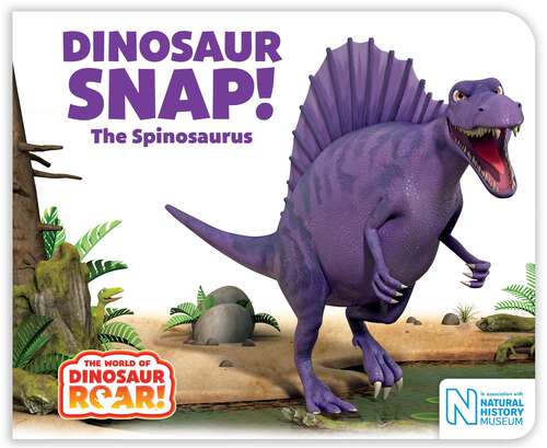 Book cover of Dinosaur Snap! The Spinosaurus (The World of Dinosaur Roar! #5)