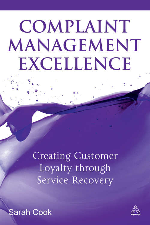 Book cover of Complaint Management Excellence: Creating Customer Loyalty through Service Recovery