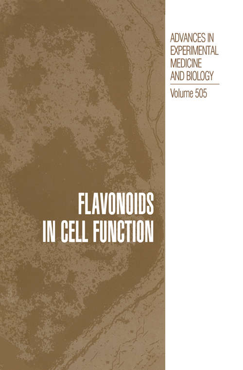 Book cover of Flavonoids in Cell Function (2002) (Advances in Experimental Medicine and Biology #505)