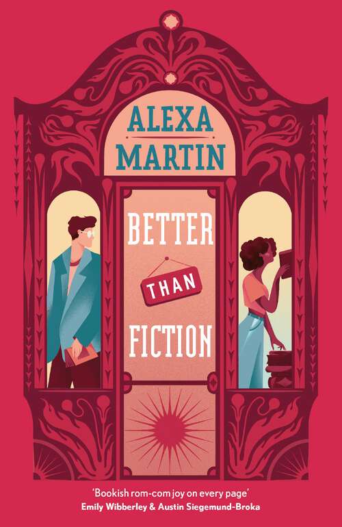 Book cover of Better Than Fiction: A perfectly bookish, opposites-attract rom-com to curl up with this autumn!