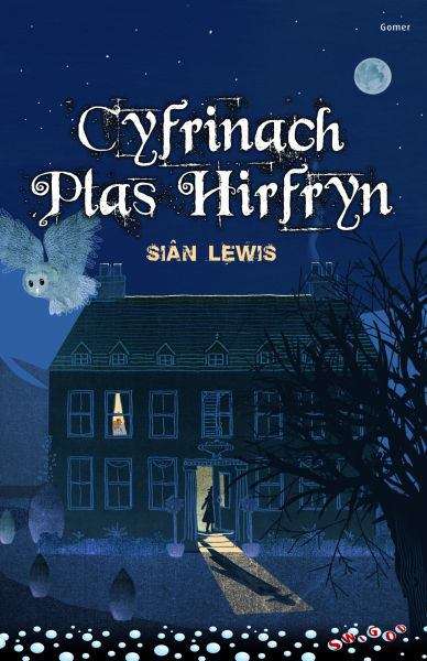 Book cover of Cyfrinach Plas Hirfryn (Cyfres Swigod)