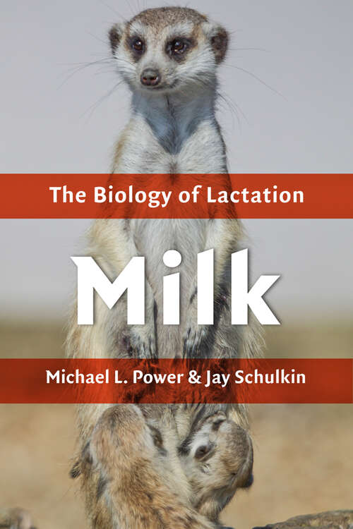 Book cover of Milk: The Biology of Lactation