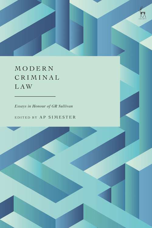 Book cover of Modern Criminal Law: Essays in Honour of GR Sullivan