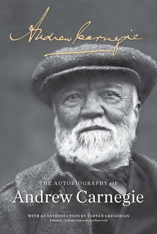 Book cover of The Autobiography of Andrew Carnegie: The Gospel Of Wealth (Dover Thrift Editions Ser.)