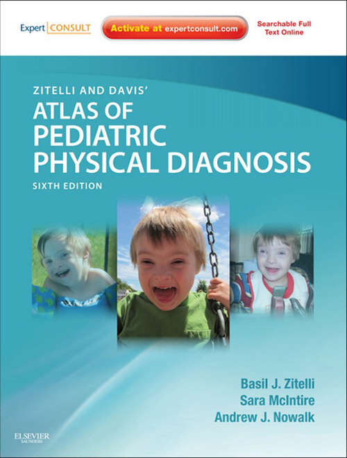 Book cover of Zitelli and Davis' Atlas of Pediatric Physical Diagnosis E-Book: Expert Consult - Online (6)