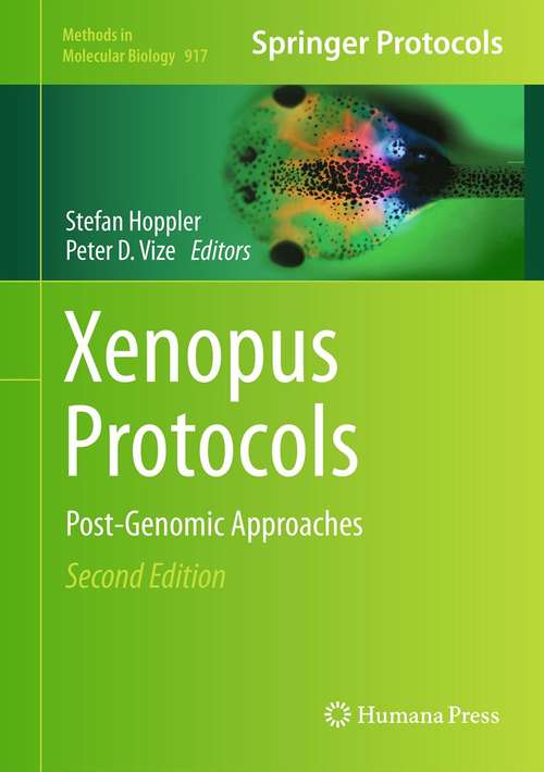 Book cover of Xenopus Protocols: Post-Genomic Approaches (2nd ed. 2012) (Methods in Molecular Biology #917)