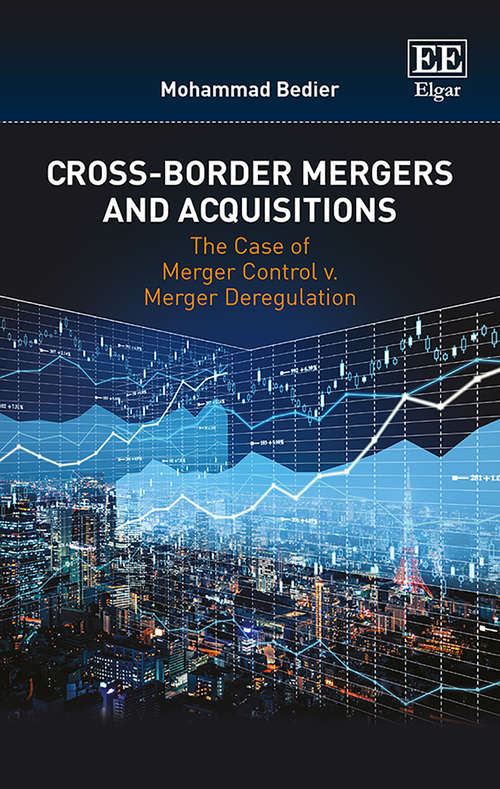Book cover of Cross-Border Mergers and Acquisitions: The Case of Merger Control v. Merger Deregulation