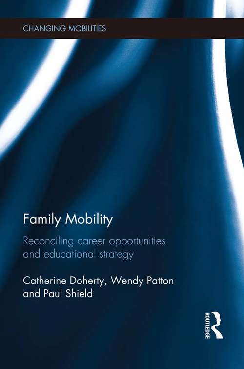 Book cover of Family Mobility: Reconciling Career Opportunities and Educational Strategy (Changing Mobilities)