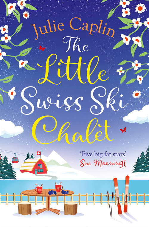 Book cover of The Little Swiss Ski Chalet (Romantic Escapes #7)