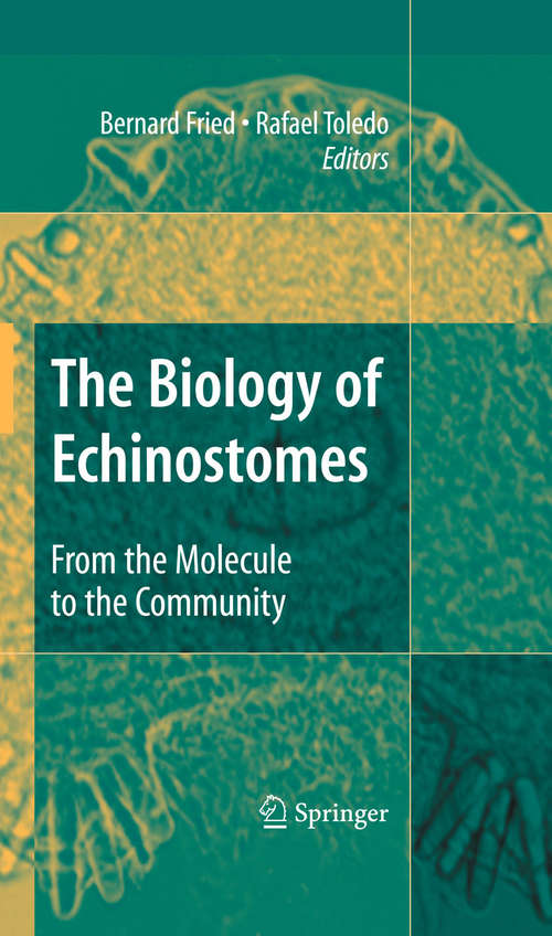 Book cover of The Biology of Echinostomes: From the Molecule to the Community (2009) (Biomathematics Ser.: Vol. 9)
