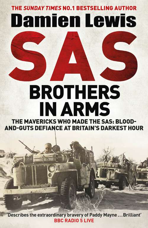 Book cover of SAS Brothers in Arms: Churchill's Desperadoes: Blood-and-Guts Defiance at Britain's Darkest Hour.
