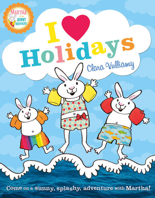 Book cover of I Heart Holidays (ePub edition) (Martha and the Bunny Brothers)