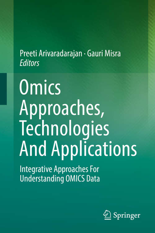 Book cover of Omics Approaches, Technologies And Applications: Integrative Approaches For Understanding OMICS Data (1st ed. 2018)