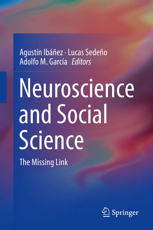 Book cover of Neuroscience and Social Science: The Missing Link