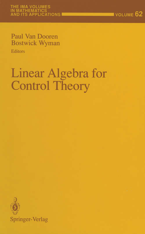 Book cover of Linear Algebra for Control Theory (1994) (The IMA Volumes in Mathematics and its Applications #62)