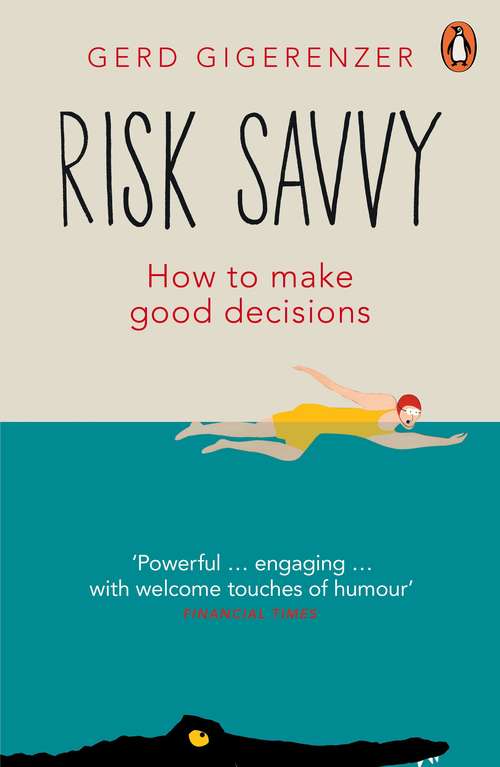 Book cover of Risk Savvy: How To Make Good Decisions