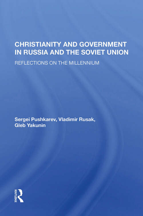 Book cover of Christianity And Government In Russia And The Soviet Union: Reflections On The Millennium