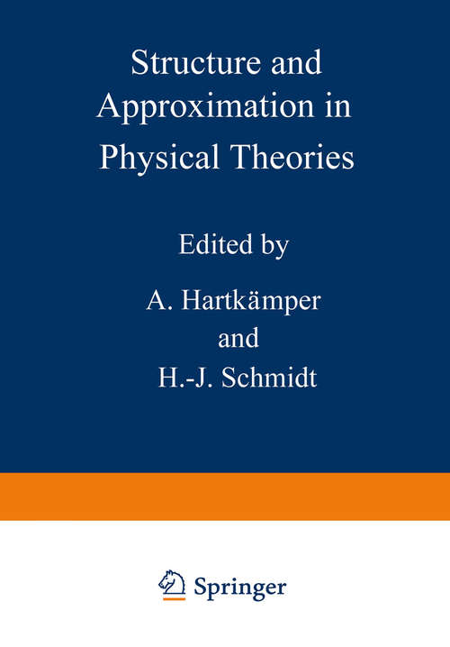 Book cover of Structure and Approximation in Physical Theories (1981)