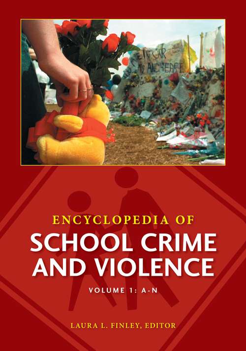 Book cover of Encyclopedia of School Crime and Violence [2 volumes]: [2 volumes]