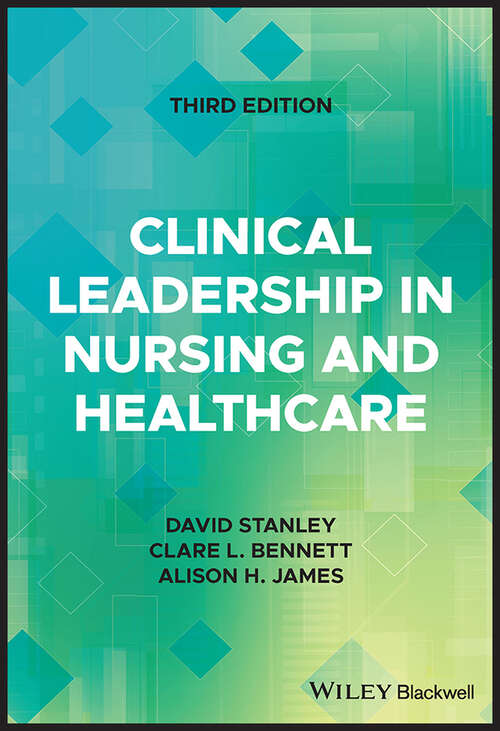 Book cover of Clinical Leadership in Nursing and Healthcare: Values Into Action (3) (Advanced Healthcare Practice Ser.)