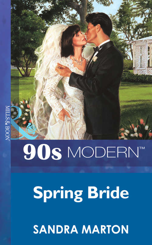 Book cover of Spring Bride (ePub First edition) (Mills And Boon Vintage 90s Modern Ser. #4)