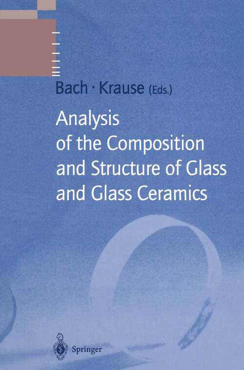 Book cover of Analysis of the Composition and Structure of Glass and Glass Ceramics (1999) (Schott Series on Glass and Glass Ceramics)