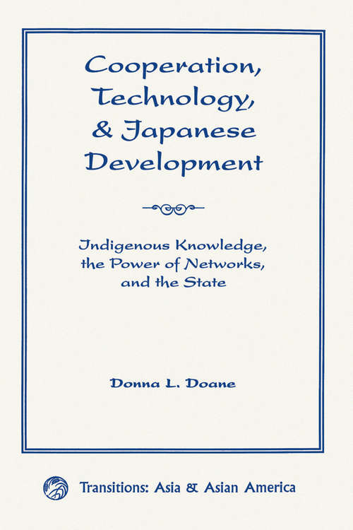 Book cover of Cooperation, Technology, And Japanese Development: Indigenous Knowledge, The Power Of Networks, And The State