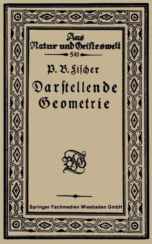 Book cover of Einführung in die Darstellende Geometrie (1921) (Aus Natur und Geisteswelt #541)