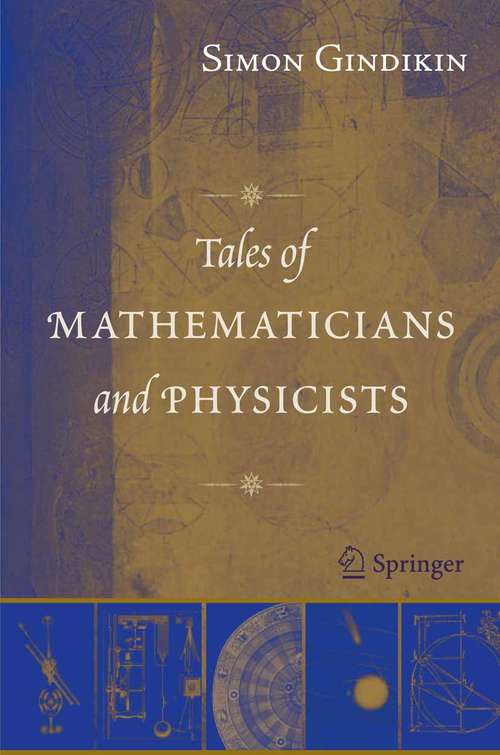 Book cover of Tales of Mathematicians and Physicists (2nd ed. 2007)