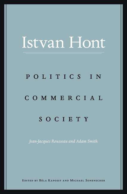 Book cover of Politics in Commercial Society: Jean-jacques Rousseau And Adam Smith