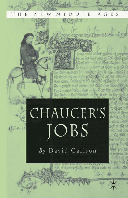 Book cover of Chaucer's Jobs (1st ed. 2004) (The New Middle Ages)