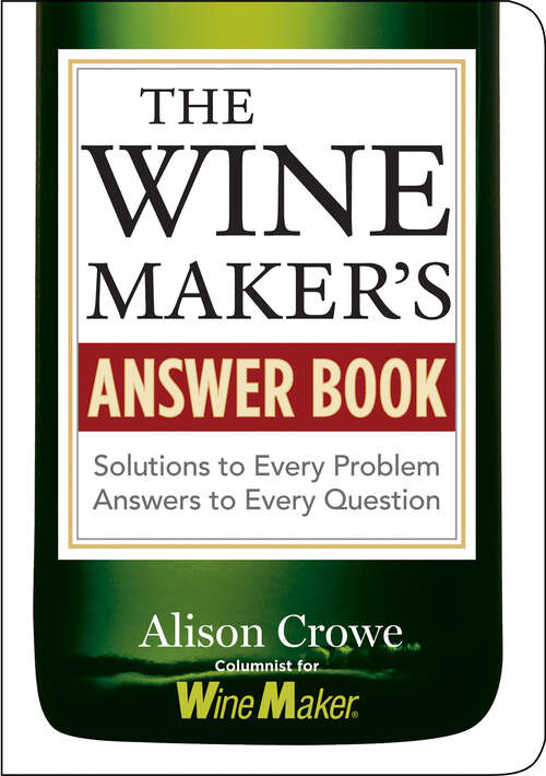 Book cover of The Winemaker's Answer Book: Solutions to Every Problem; Answers to Every Question