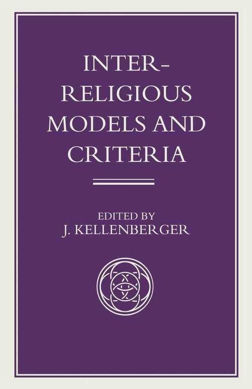 Book cover of Inter-Religious Models and Criteria (1st ed. 1993)