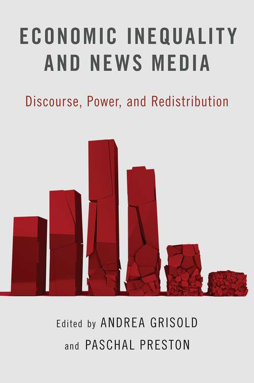 Book cover of Economic Inequality and News Media: Discourse, Power, and Redistribution