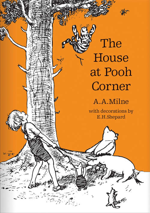 Book cover of The House at Pooh Corner (Winnie-the-Pooh – Classic Editions)