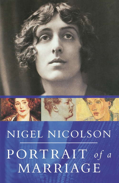 Book cover of Portrait Of A Marriage: Vita Sackville-West and Harold Nicolson (2)
