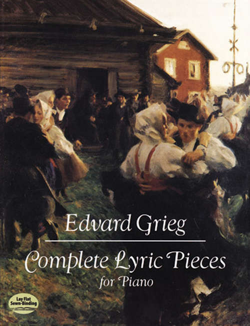 Book cover of Complete Lyric Pieces for Piano (Dover Music For Piano Ser.)