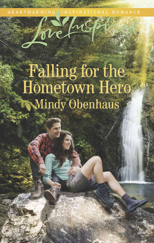 Book cover of Falling For The Hometown Hero: Her Rancher Bodyguard Lakeside Sweetheart Falling For The Hometown Hero (ePub edition) (Mills And Boon Love Inspired Ser.)