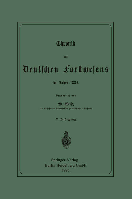Book cover of Chronik des Deutschen Forstwesens im Jahre 1884 (1885)