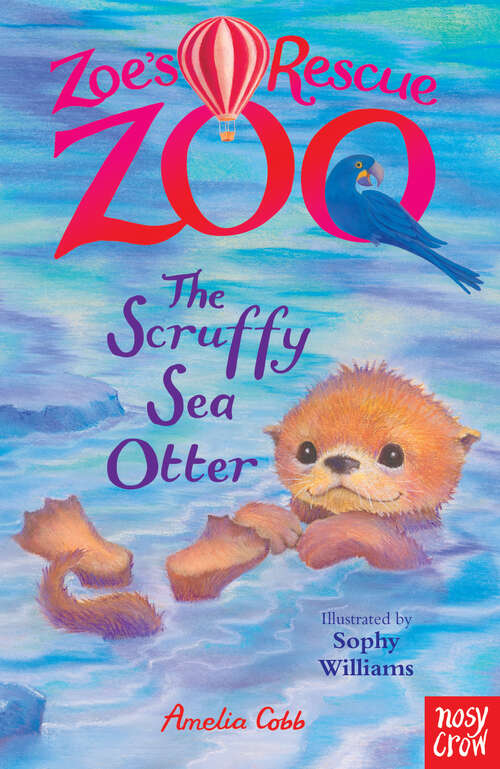 Book cover of Zoe's Rescue Zoo: The Scruffy Sea Otter (Zoe's Rescue Zoo #12)