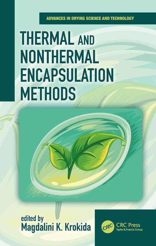 Book cover of Thermal and Nonthermal Encapsulation Methods (Advances in Drying Science and Technology)