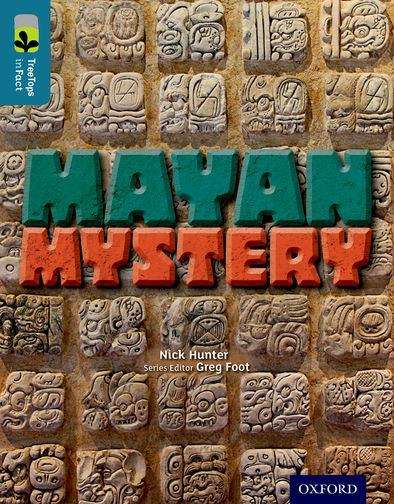 Book cover of Oxford Reading Tree, Level 19, TreeTops inFact: Mayan Mystery (PDF)