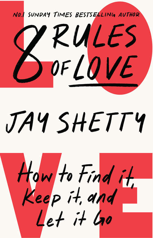 Book cover of 8 Rules of Love: How To Find It, Keep It, And Let It Go (ePub edition)