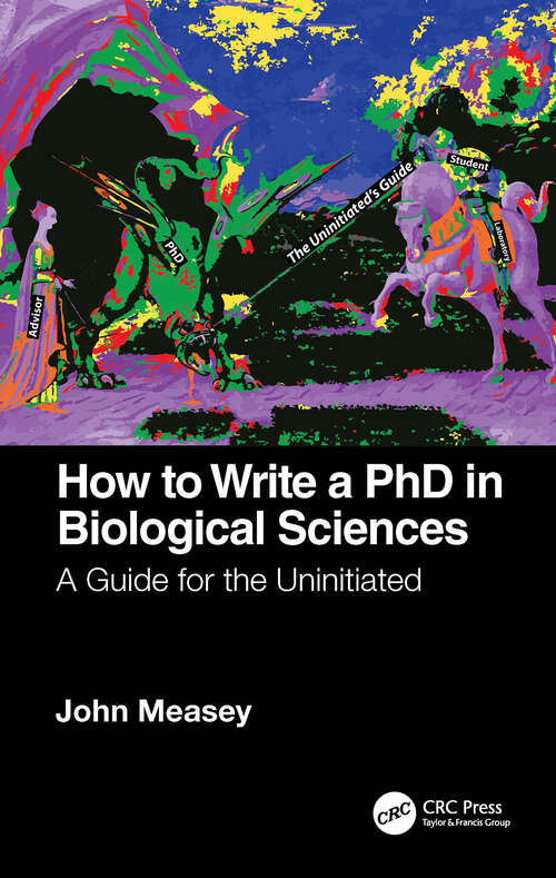 Book cover of How to Write a PhD in Biological Sciences: A Guide for the Uninitiated