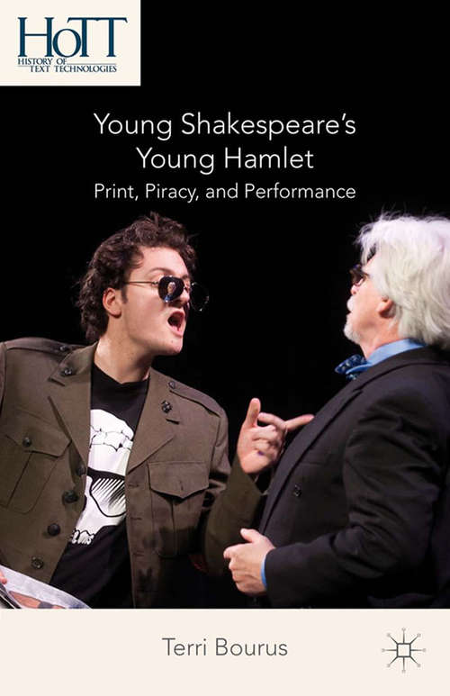 Book cover of Young Shakespeare’s Young Hamlet: Print, Piracy, and Performance (2014) (History of Text Technologies)