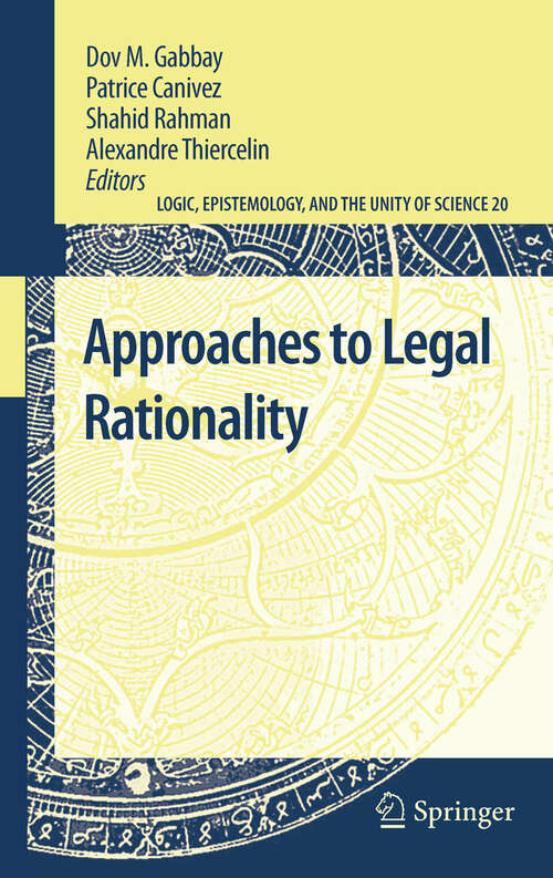 Book cover of Approaches to Legal Rationality (2011) (Logic, Epistemology, and the Unity of Science #20)