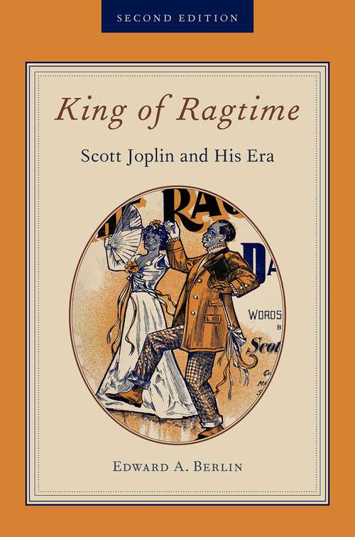 Book cover of King of Ragtime: Scott Joplin and His Era