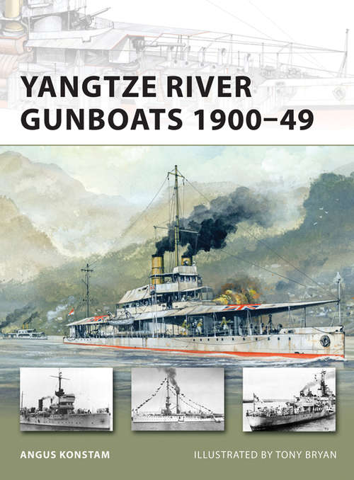 Book cover of Yangtze River Gunboats 1900–49 (New Vanguard #181)