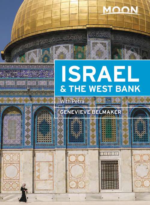 Book cover of Moon Israel & the West Bank: With Petra (2) (Travel Guide)